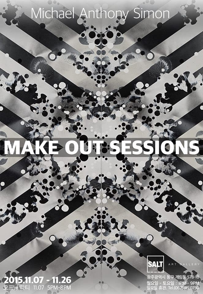 마이클 앤서니 사이먼 개인전 :  MAKE OUT SESSIONS 1