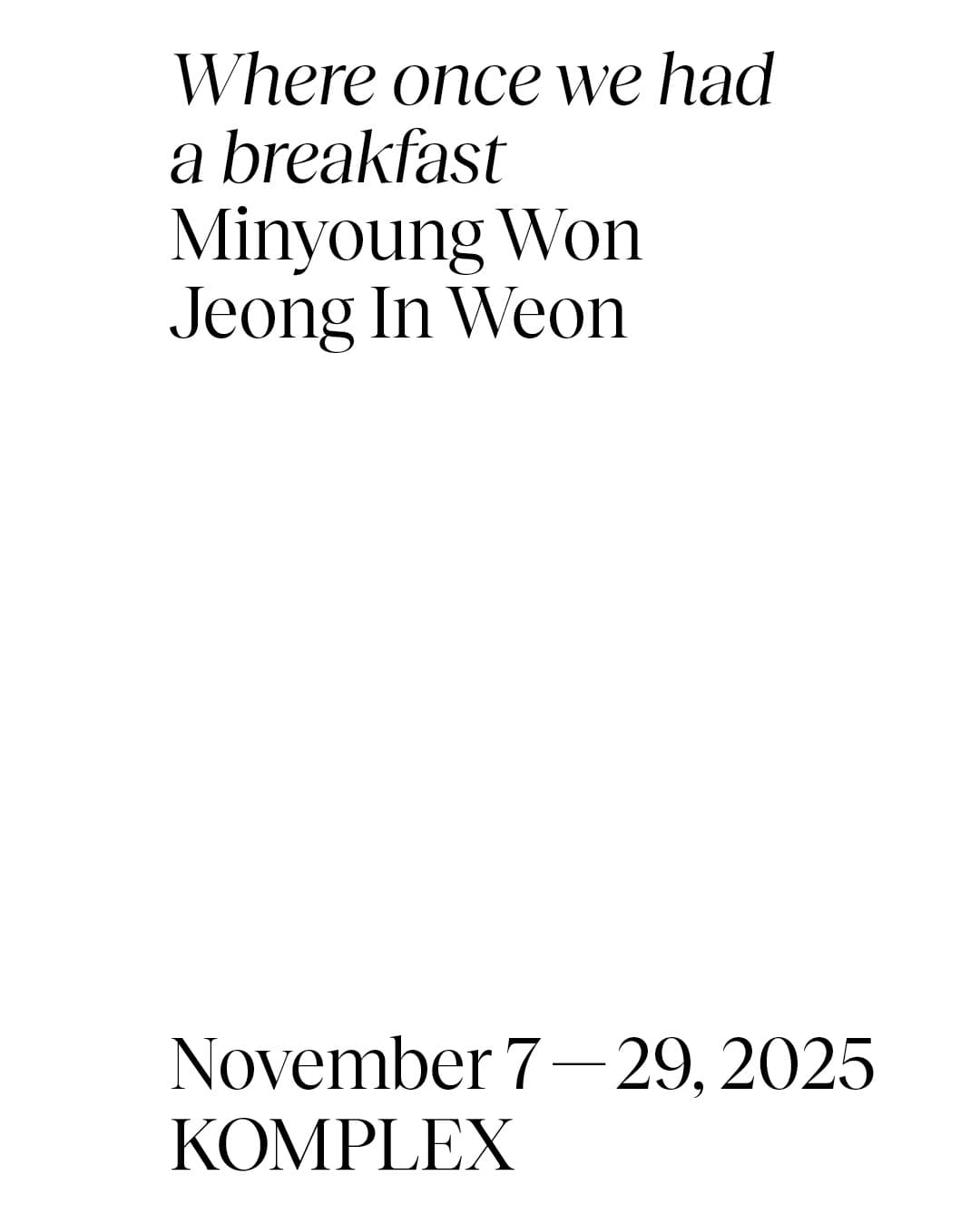 원민영, 원정인: Where once we had a breakfast 1