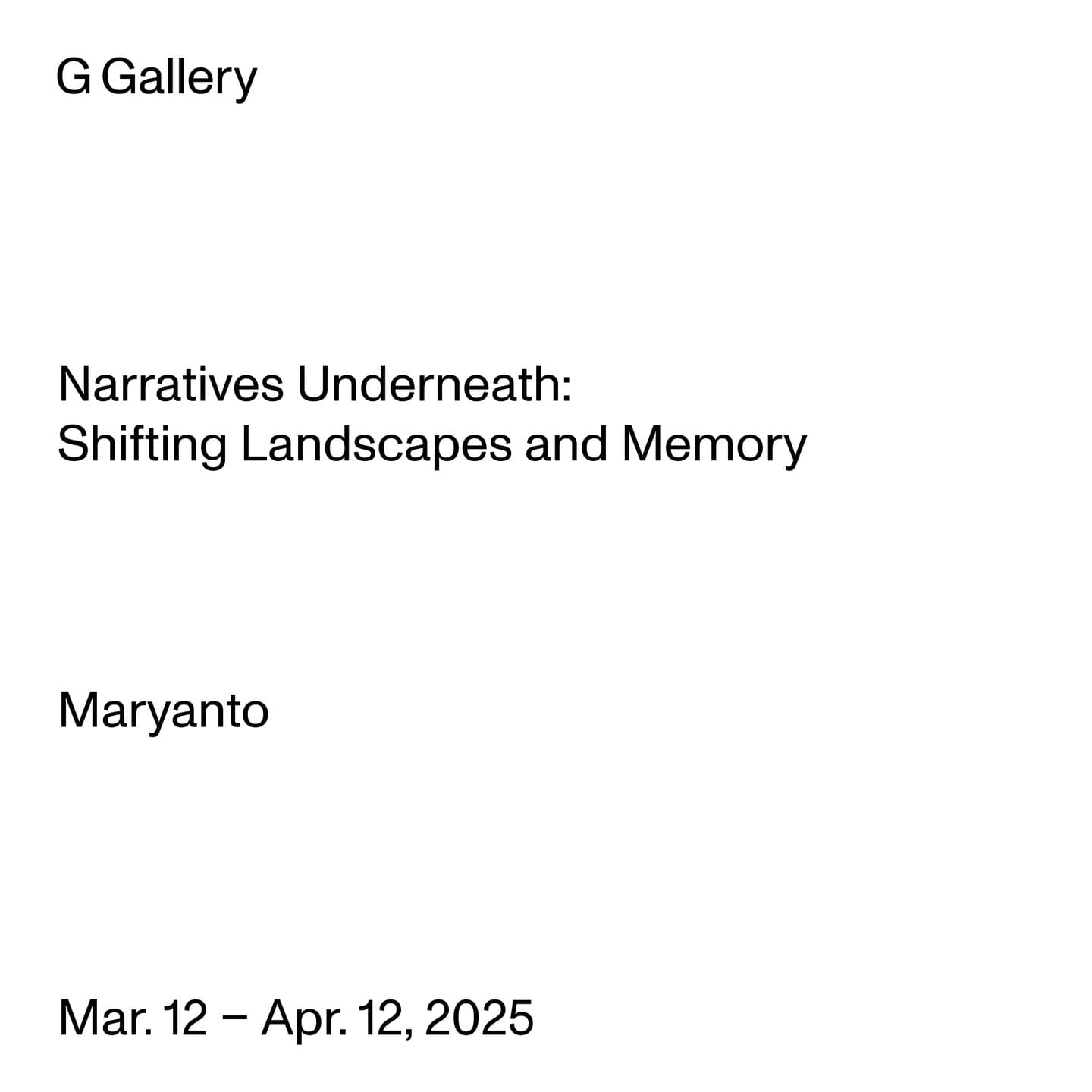 Maryanto - Narratives Underneath: Shifting Landscapes and Memory 1