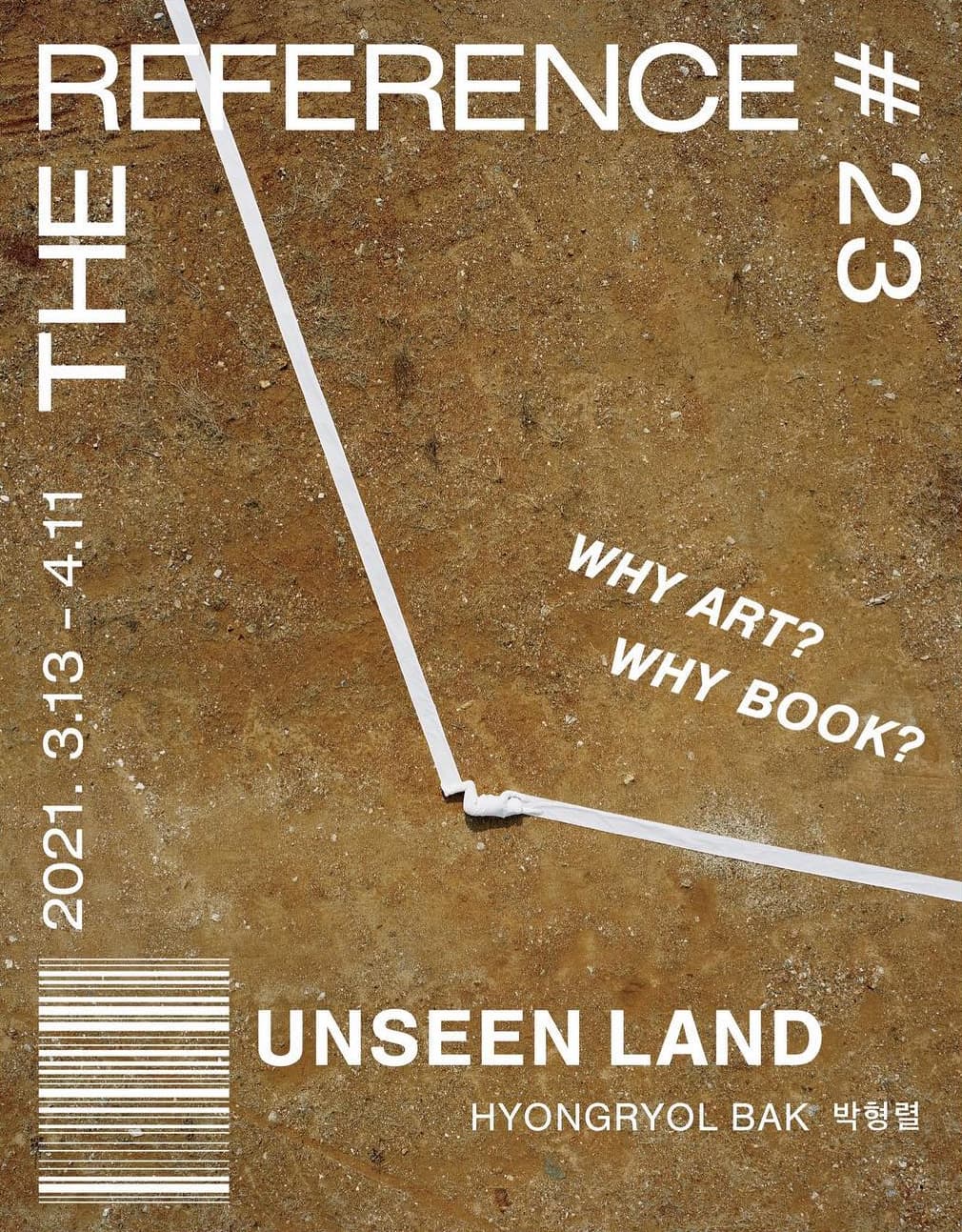 Why Art? Why Book? UNSEEN LAND HYONGRYOL BAK 박형렬 1