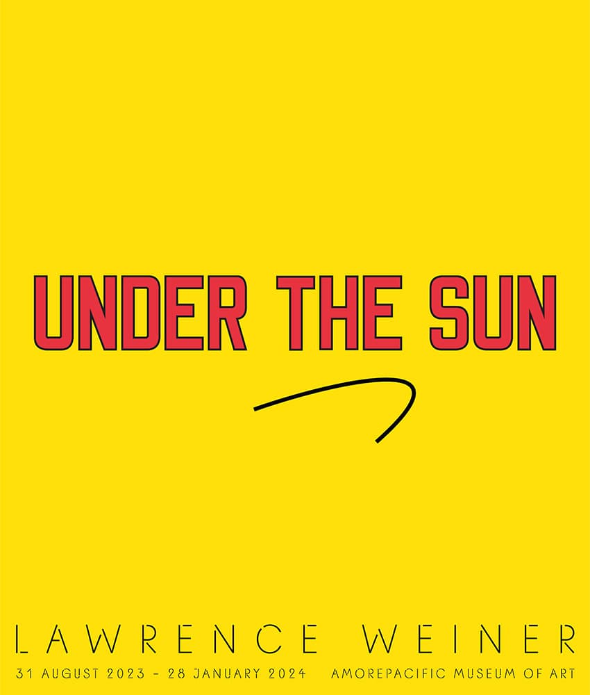 LAWRENCE WEINER: UNDER THE SUN 1