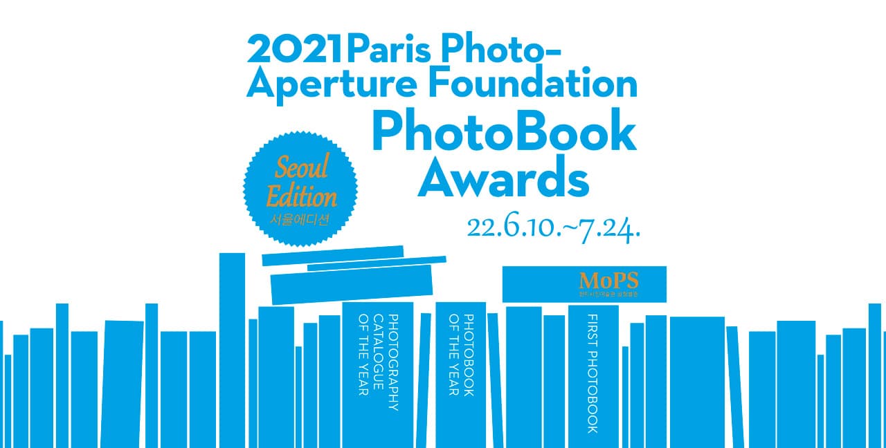 2021 Paris Photo – Aperture Foundation Photobook Awards 서울에디션 1