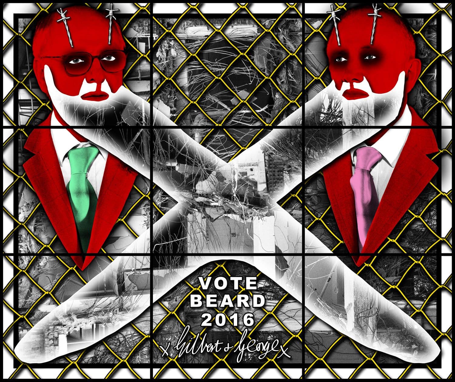 GILBERT & GEORGE  VOTE BEARD, 2016  mixed media  74.8 x 88.98 inches  190 x 226 cm