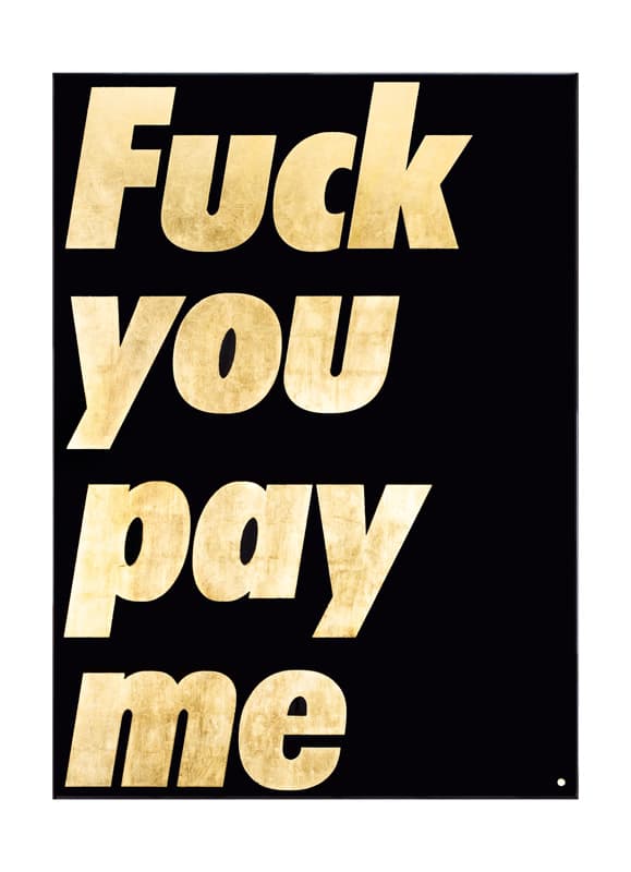 김홍식, “Fuck you pay me” series, gold & black, Gold and Black Japanese lacquer on stainless steel plate, 650 x 900 mm, 2017