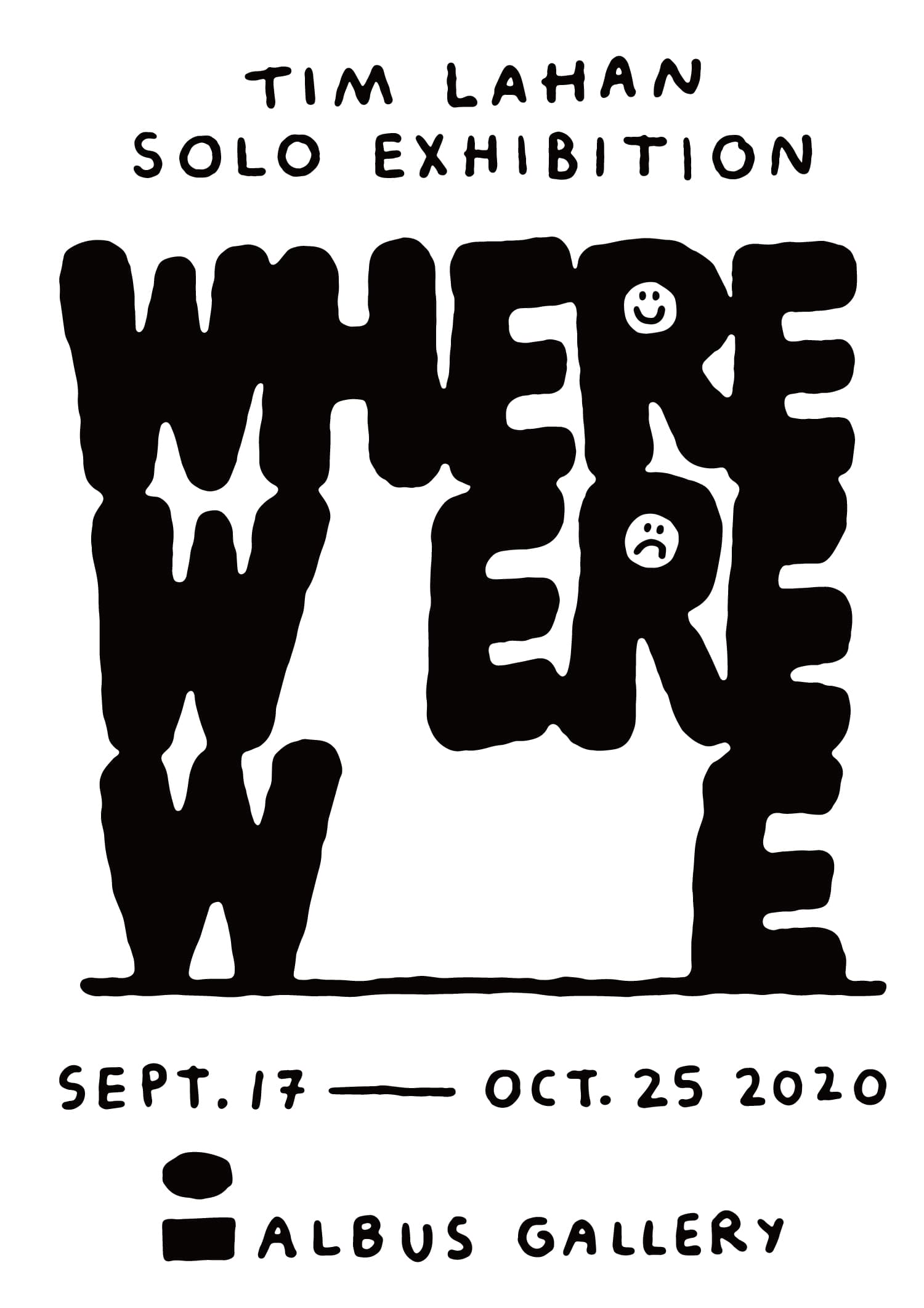 팀 라한 개인전 : 우리는 지금 어디에 Tim Lahan : Where were we 1