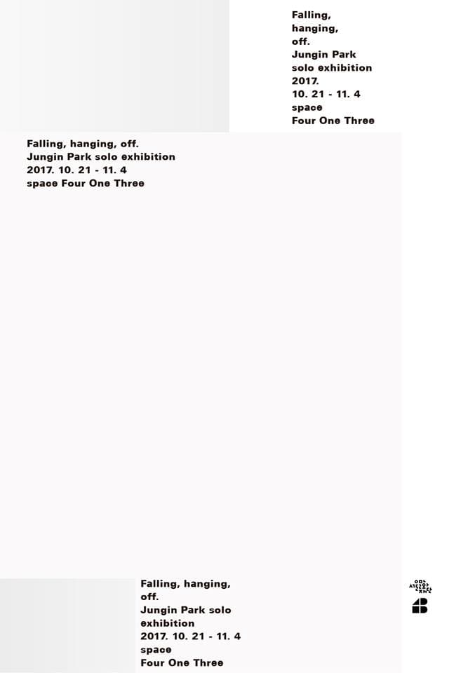 박정인 Jungin Park : Falling, hanging, off. 1