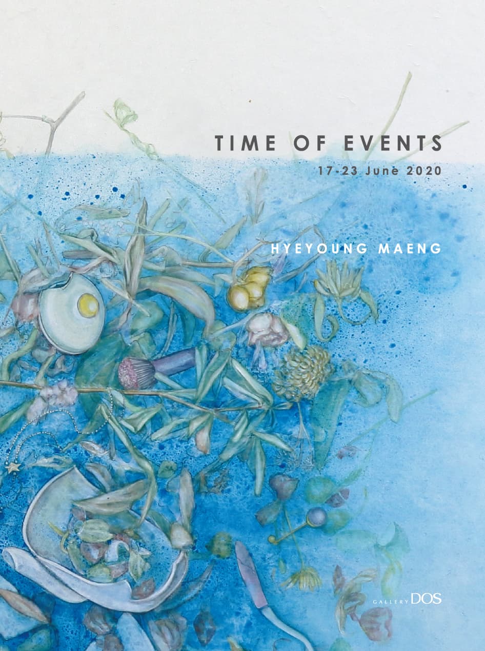 맹혜영 : TIME OF EVENTS 1