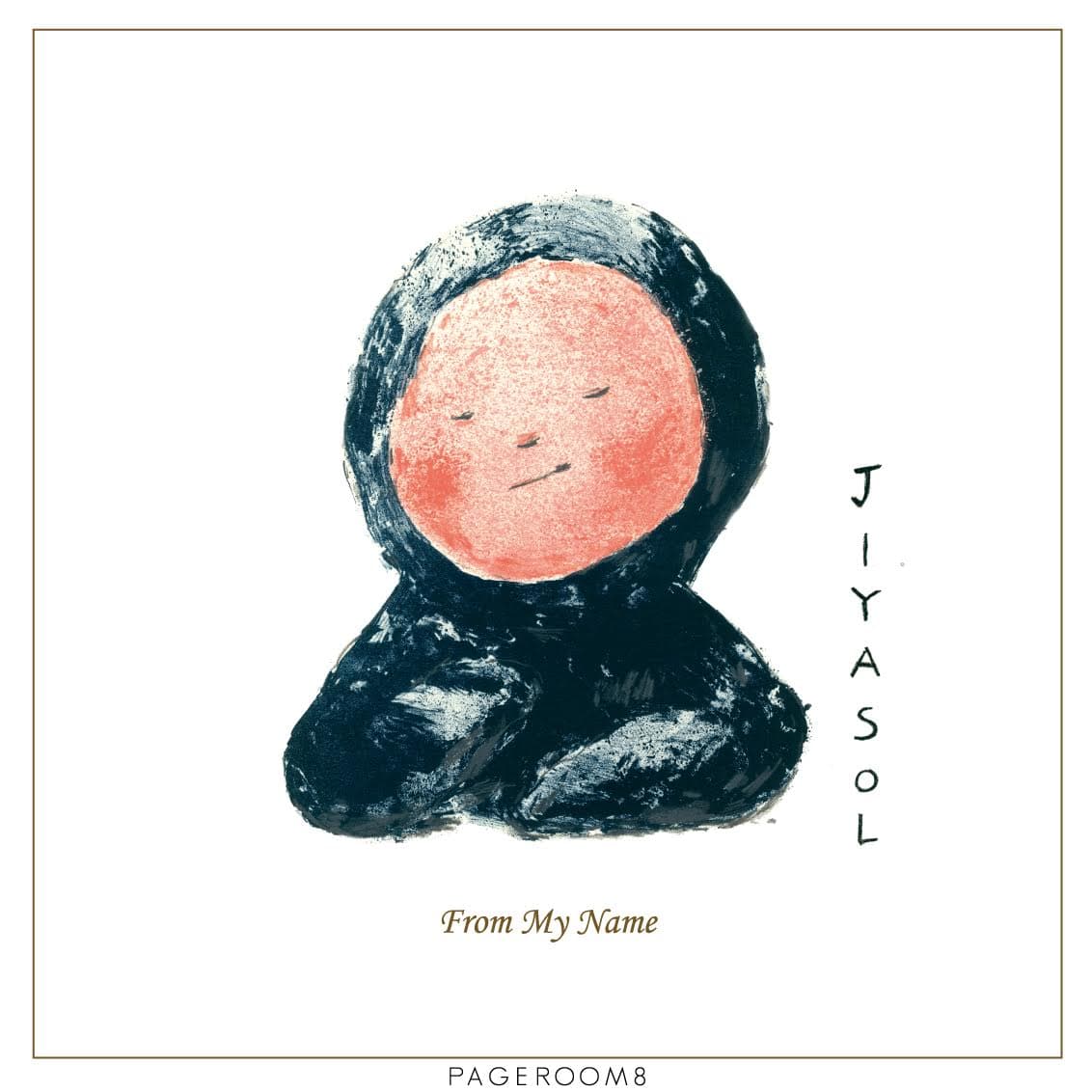지야솔: 내 이름으로부터 JIYASOL: From My Name 1