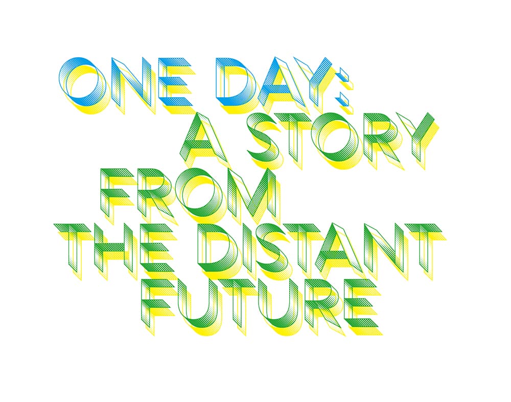 어느 날: 먼 미래에서 온 이야기 One Day: A Story from the Distant Future 1