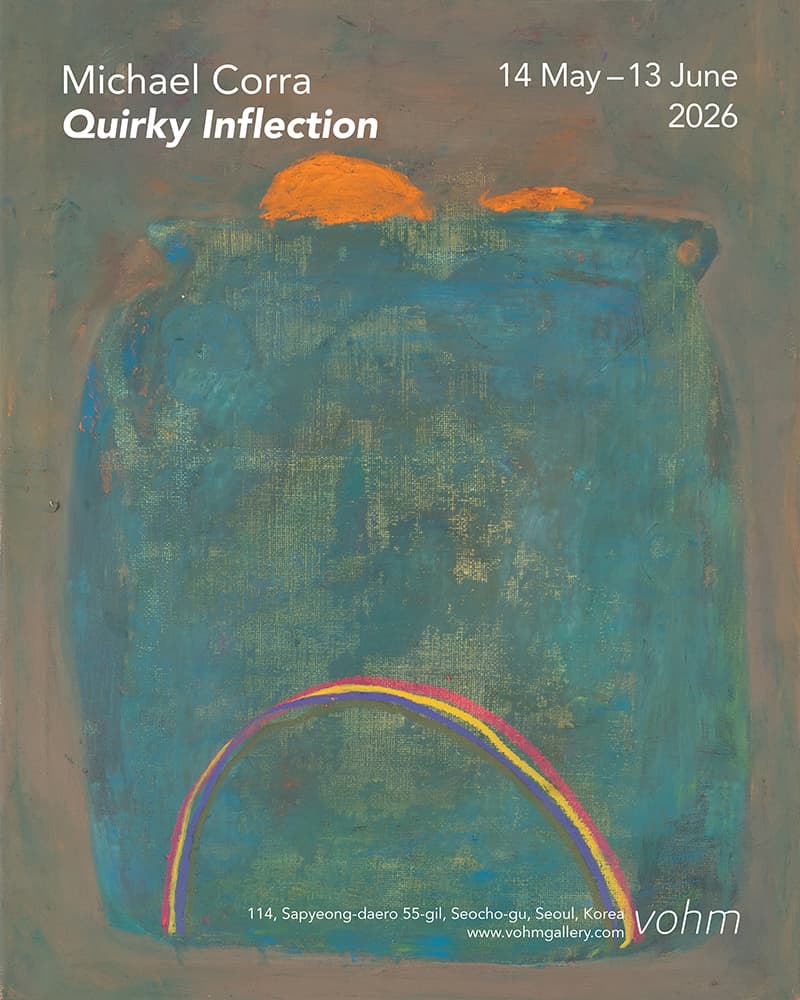 마이클 코라 개인전: 예기치 않은 감정 Michael Corra: Quirky Inflection 1