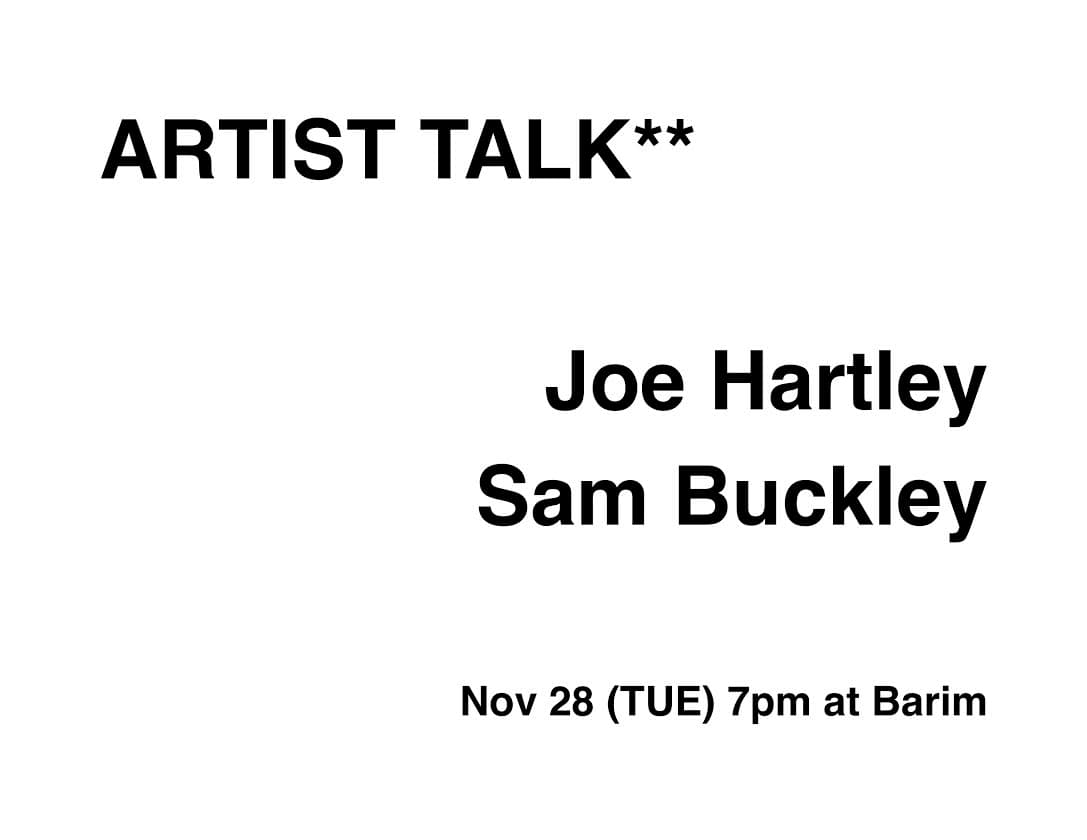 아티스트 토크 ARTIST TALK** : Joe Hartley & Sam Buckley 1